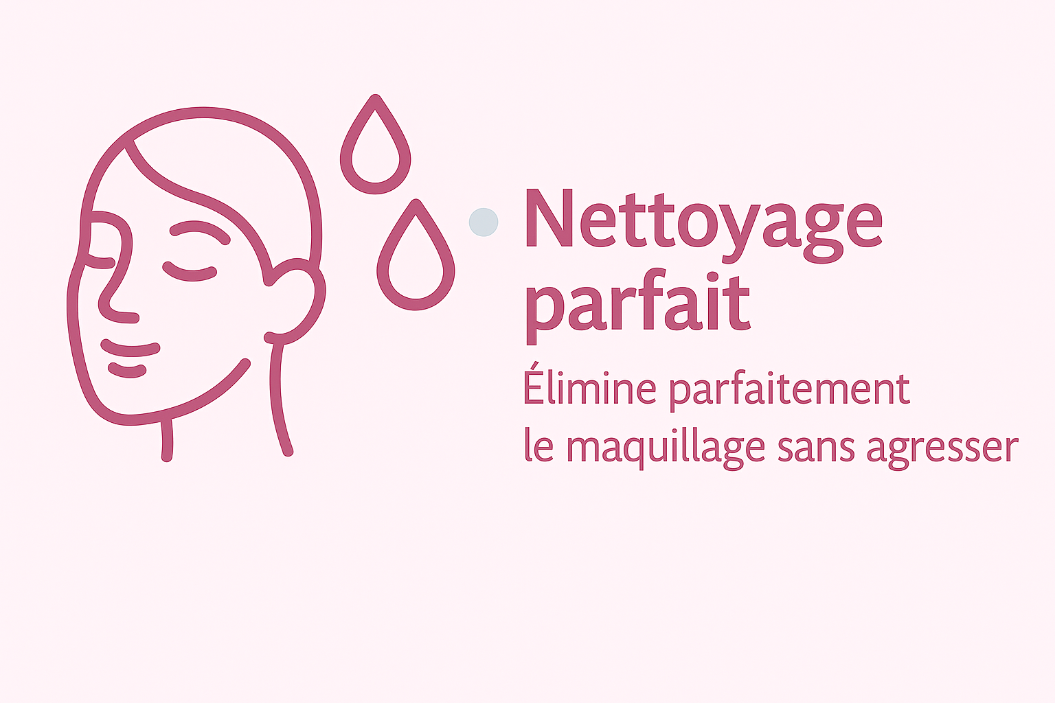 Nettoyage parfait